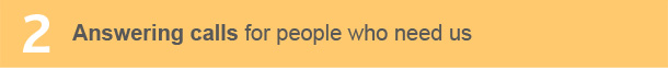 Answering calls for people who need us